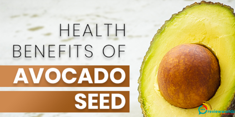 Health benefits of an avocado seed